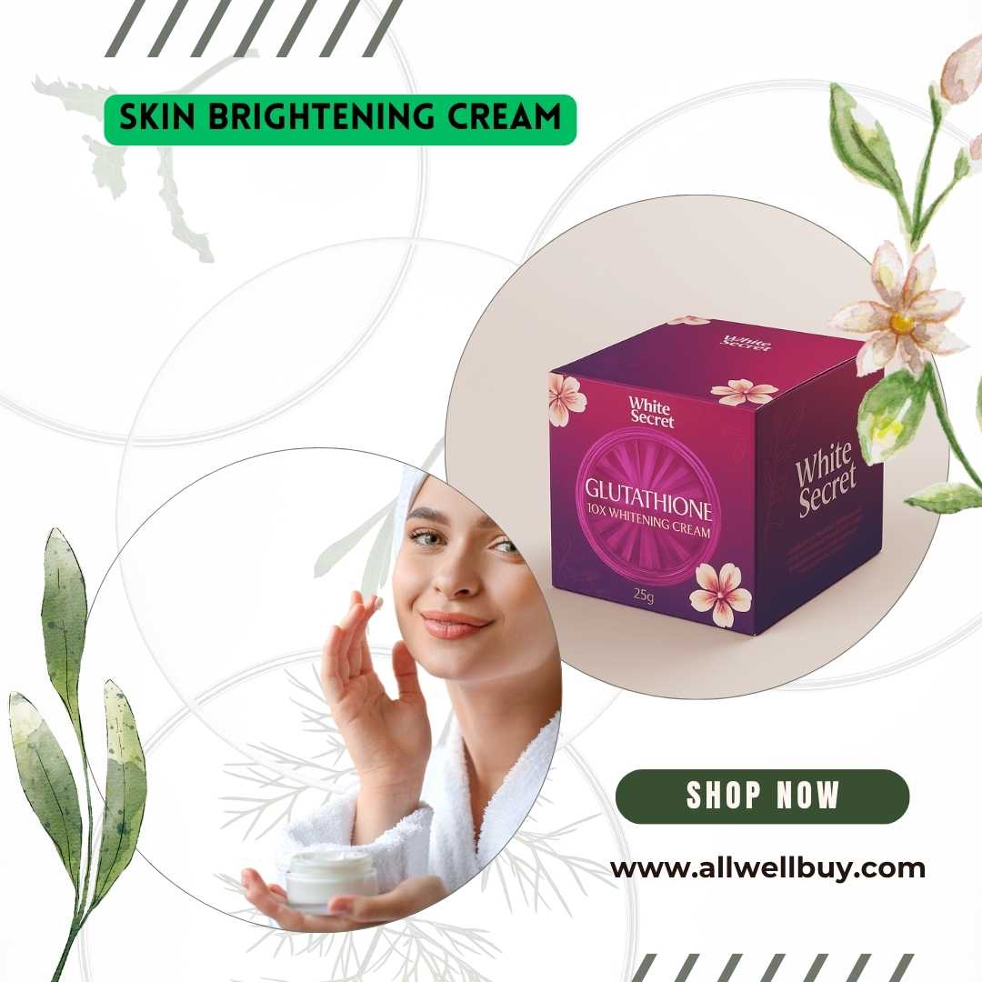 Best Skin Brightening Cream in Bangladesh | Authentic & Affordable | ALL WELL BUY