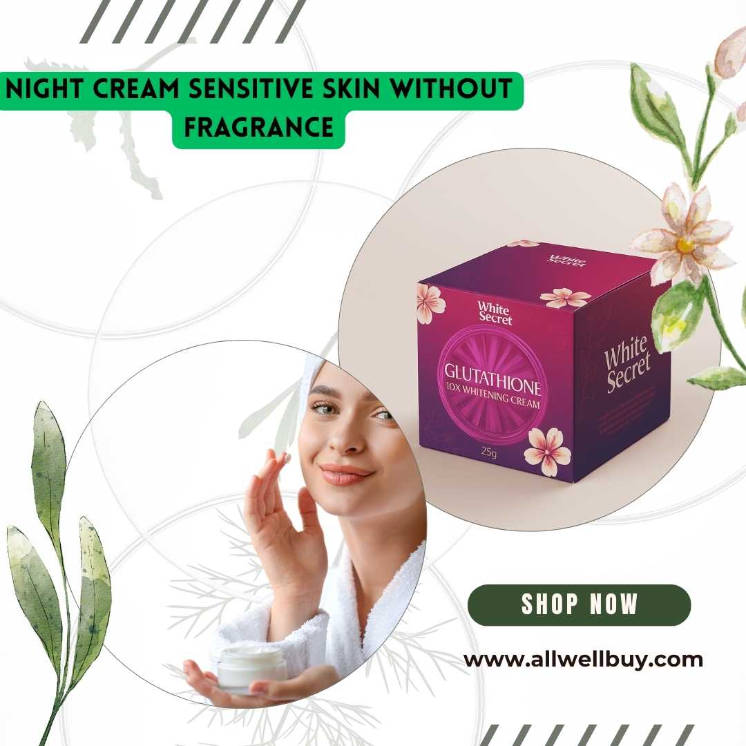 Night Cream Sensitive Skin Without Fragrance | Best Fragrance-Free Night Cream in Bangladesh