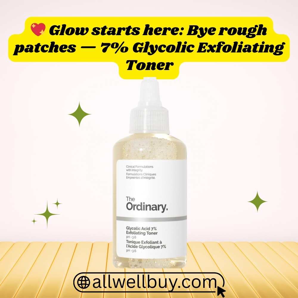 AHA Glow Toner – The Ordinary Glycolic Acid 7% in BD