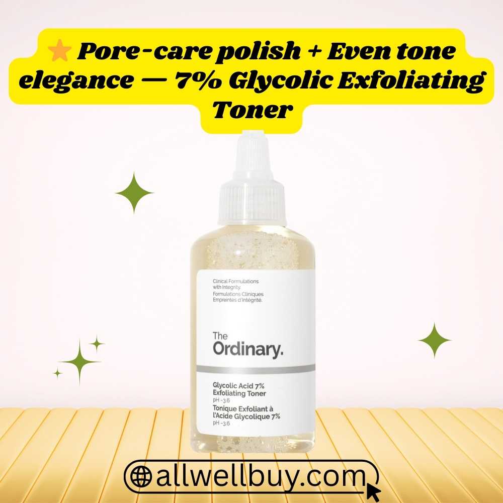 Best Glycolic Acid Toner in Bangladesh – The Ordinary 7% Exfoliating Toner