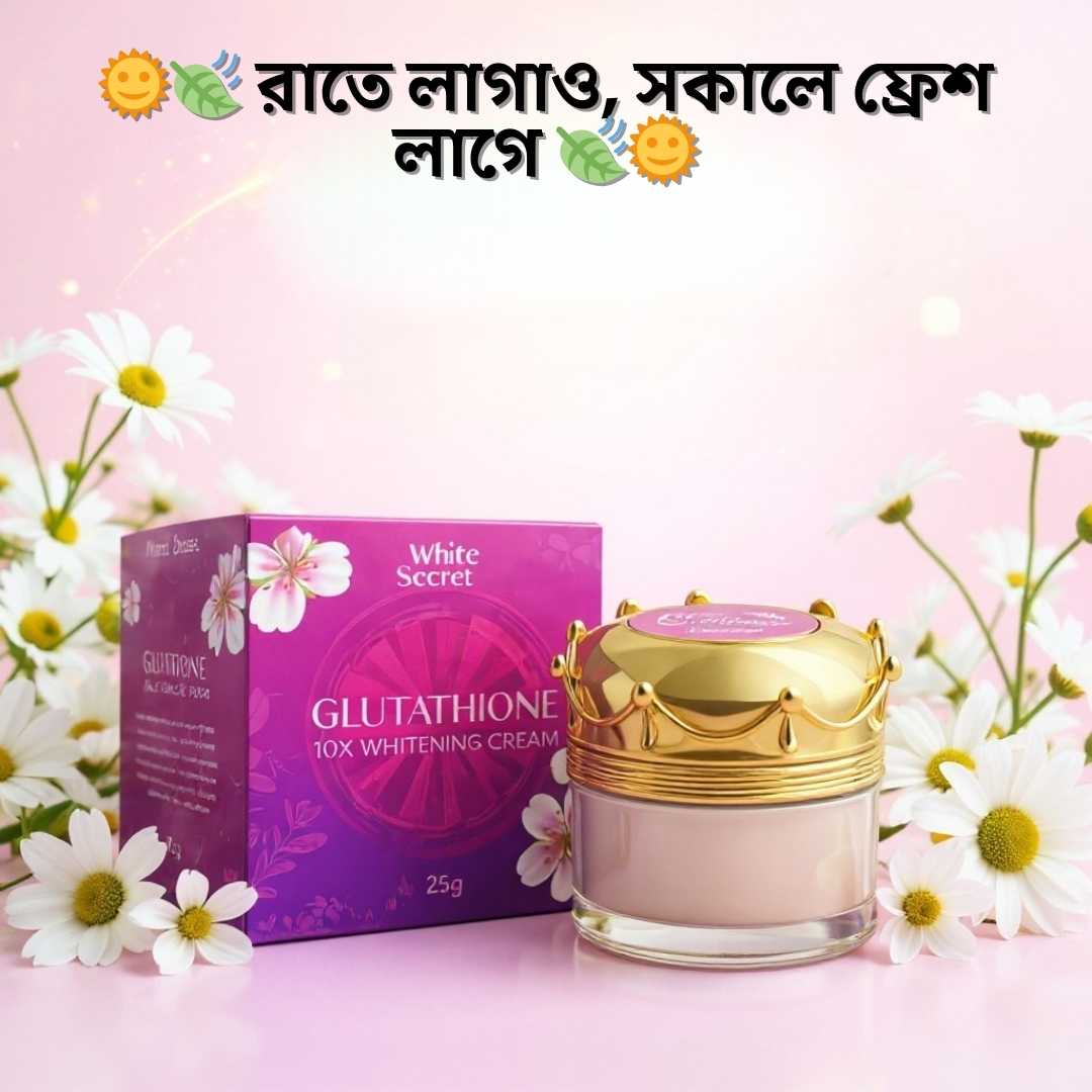 Best Night Cream in Bangladesh | Whitesecret Glutathione 10X