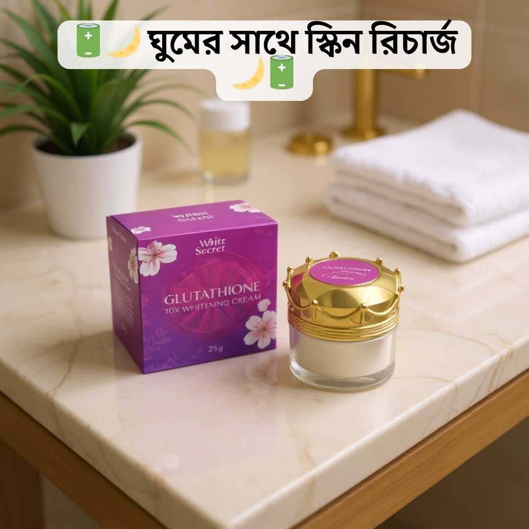 Best Night Cream in BD | Whitesecret Glutathione 10X