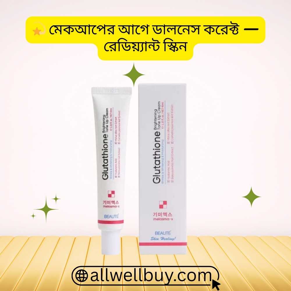 Brightening Cream for Women – Glutathione Tone Up in BD