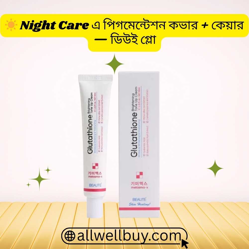 Face Brightening Tone Up Cream – Original Beaute Melasma-X Glutathione 45ml