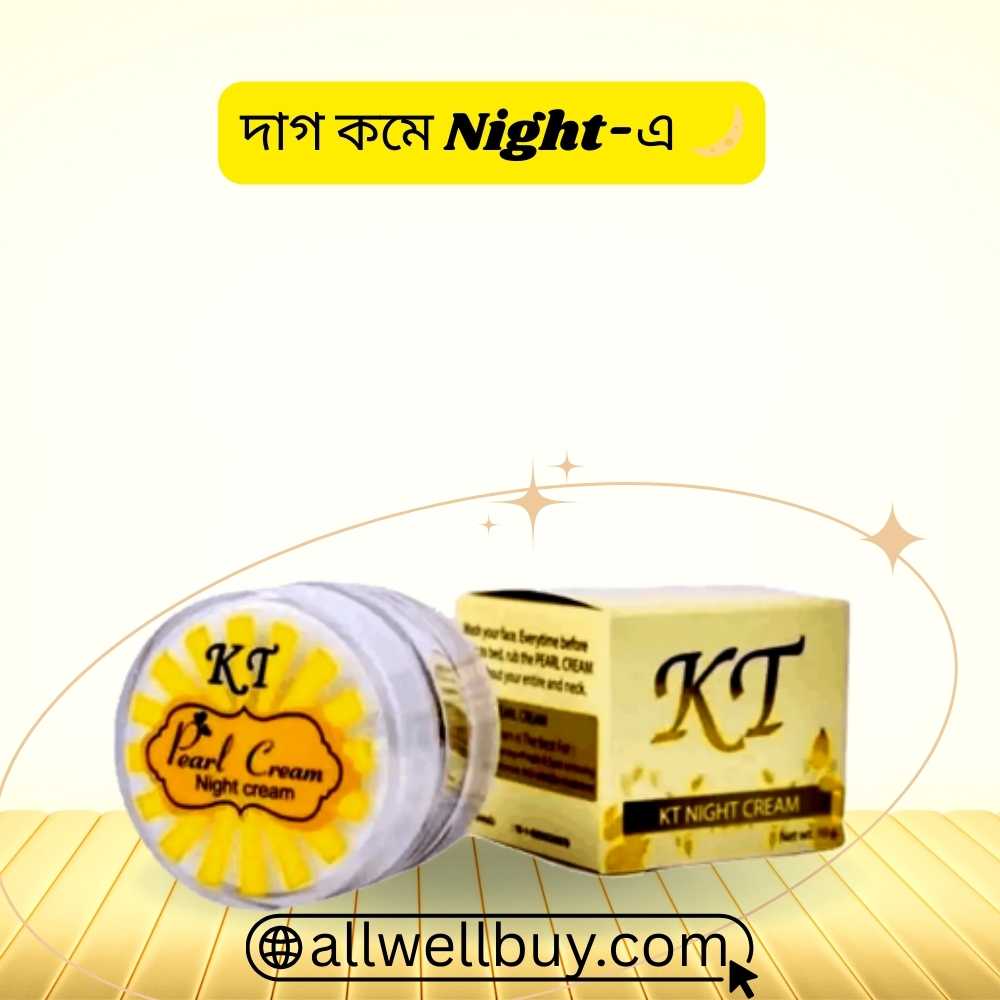 KT Night Cream Origin & Benefits in Bangladesh
