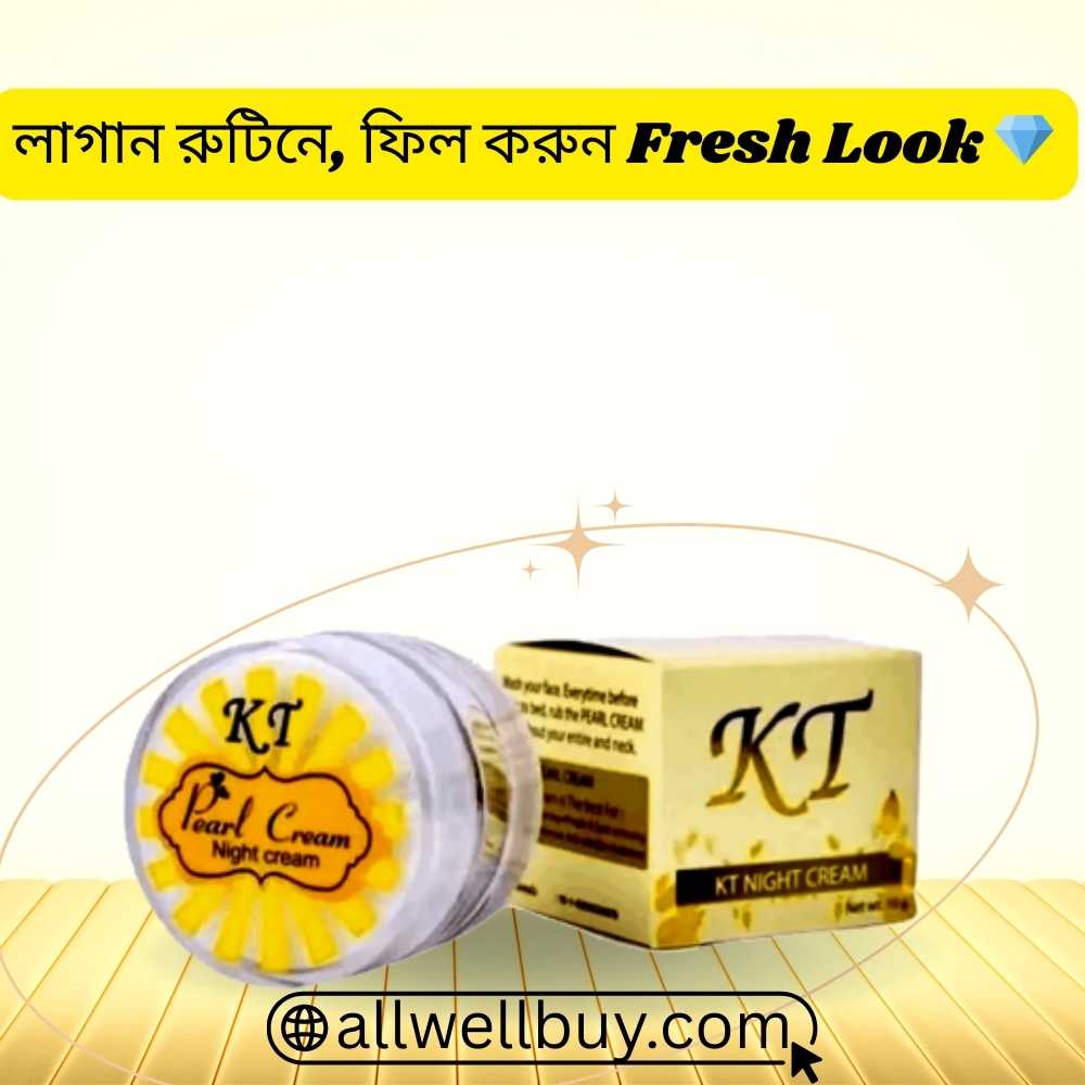 KT Night Cream Safe in Bangladesh – Full Guide 2026