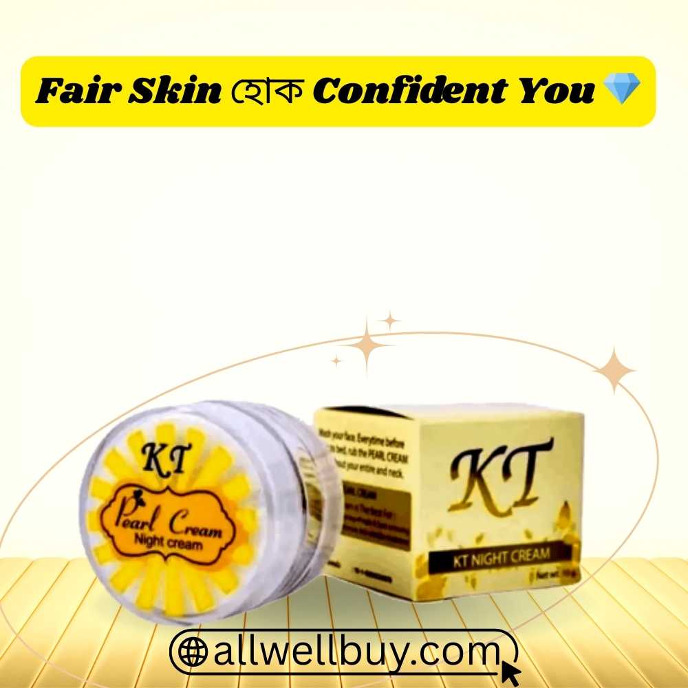 KT Night Cream উপকারিতা ও ক্ষতিকর দিক | All Well Buy BD