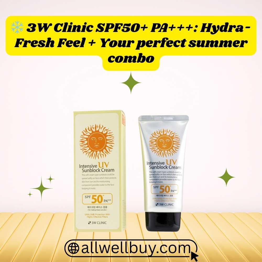 SPF50+ vs PA+++ Difference in Bangladesh – 3W Clinic Sunscreen Guide