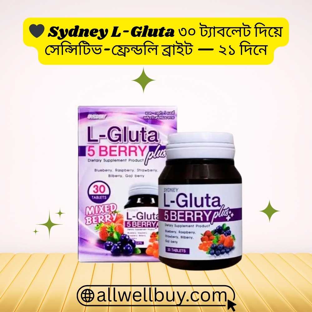 Sydney L-Gluta 5 Berry Dosage BD – Beginner Guide