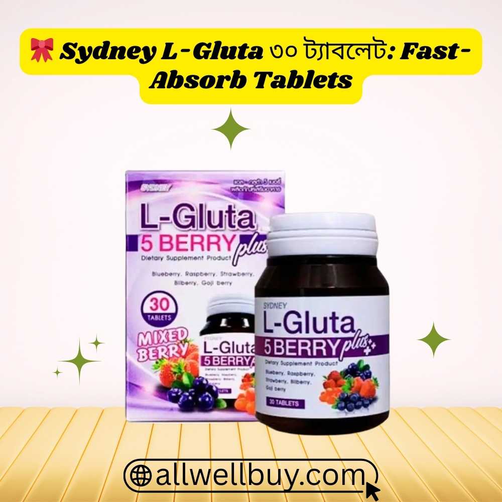Sydney L-Gluta 5 Berry Plus 30 Tablets – Best Price in Bangladesh