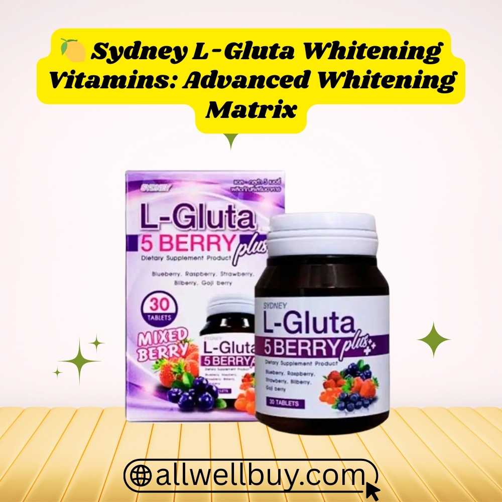 Sydney L-Gluta Return Policy BD – All Well Buy Guide