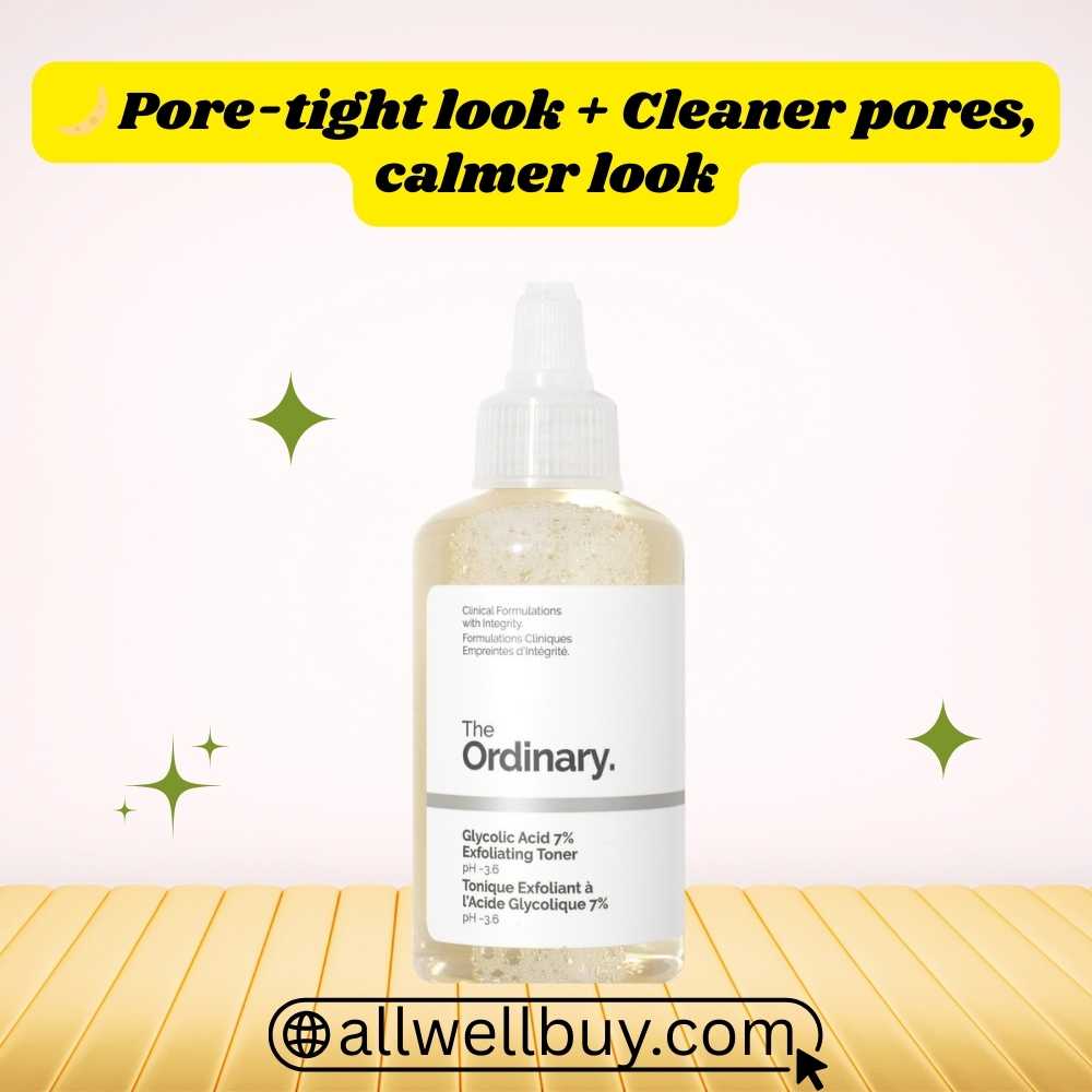 The Ordinary Glycolic Acid 7% Toner: Ultimate Guide, Benefits & Reviews