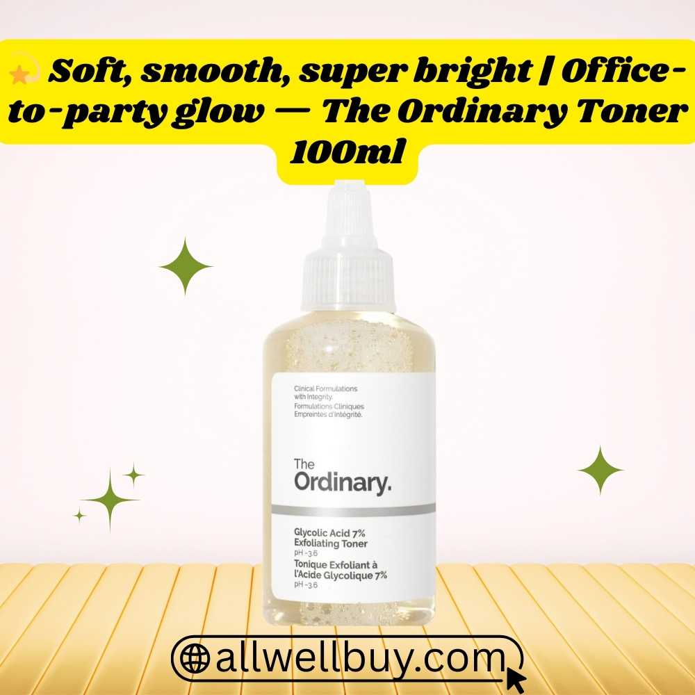 The Ordinary Glycolic Acid 7% vs Pixi Glow Tonic: A Detailed Comparison in Bangladesh